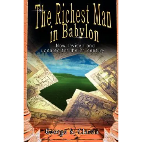 The Richest Man in Babylon: Now Revised and Updated for the 21st Century - Paperback