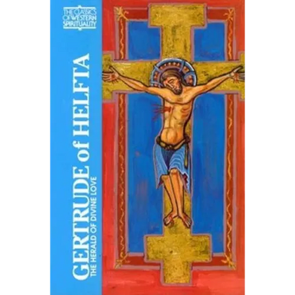 Gertrude of Helfta: The Herald of Divine Love - Paperback
