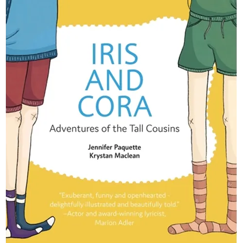 Iris and Cora: Adventures of the Tall Cousins - Hardcover