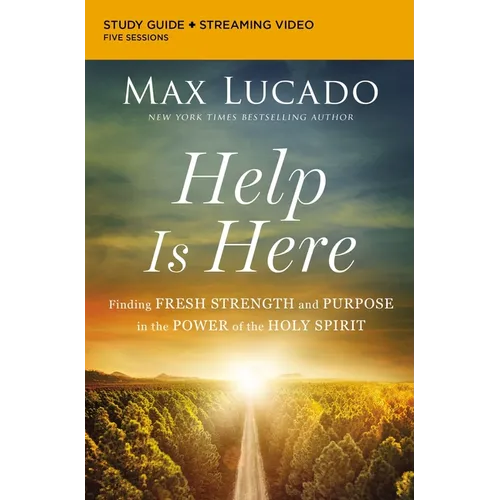 Help Is Here Bible Study Guide Plus Streaming Video: Finding Fresh Strength and Purpose in the Power of the Holy Spirit - Paperback