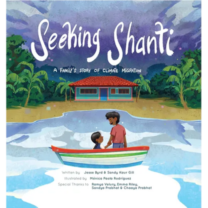 Seeking Shanti: A Family's Story of Climate Migration - Paperback