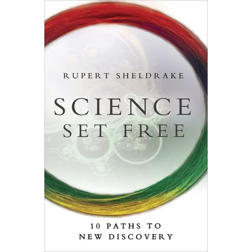 Science Set Free: 10 Paths to New Discovery - Paperback