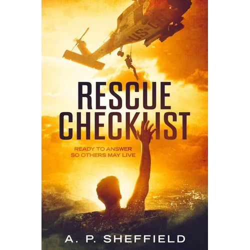 Rescue Checklist: Ready to Answer So Others May Live - Paperback