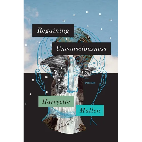 Regaining Unconsciousness: Poems - Paperback