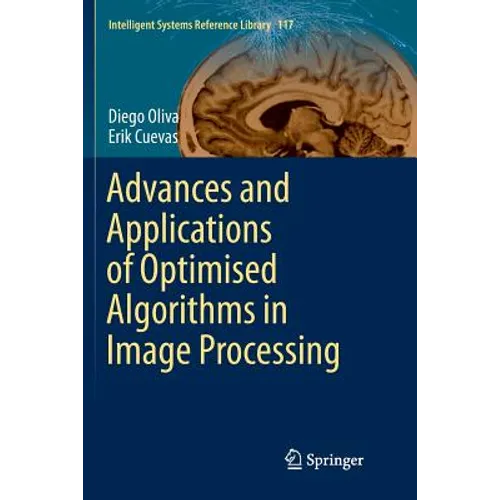 Advances and Applications of Optimised Algorithms in Image Processing - Paperback
