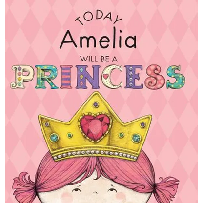 Today Amelia Will Be a Princess - Hardcover