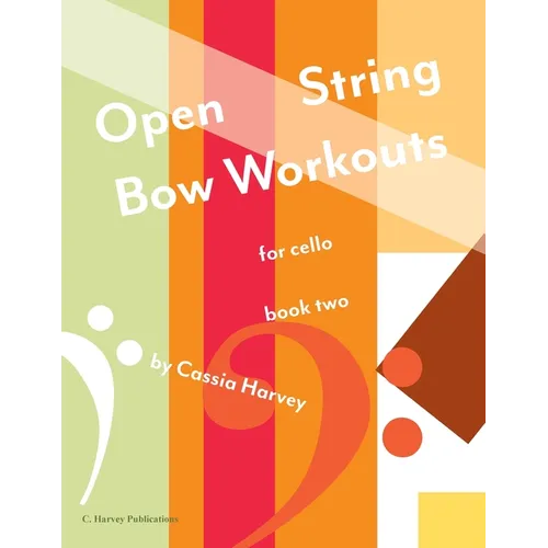 Open String Bow Workouts for Cello, Book Two - Paperback