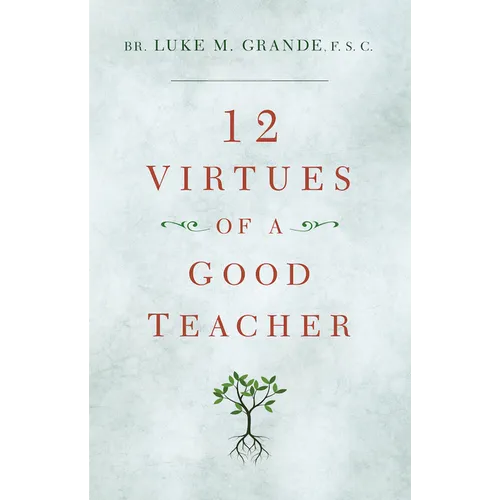12 Virtues of a Good Teacher - Paperback