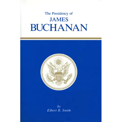 The Presidency of James Buchanan - Hardcover
