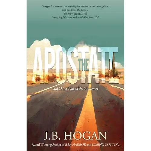 The Apostate: and Other Tales of the Southwest - Paperback