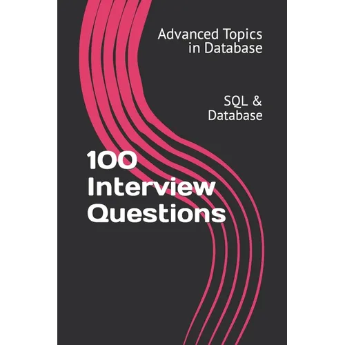 100 Interview Questions: SQL & Database - Paperback
