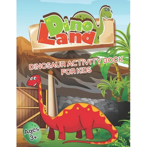DinoLand Dinosaur Activity Book For Kids Ages 3+: Coloring Book, Mazes, Spot the Difference, Dot to Dot, Word Search, Puzzles and More! - Paperback