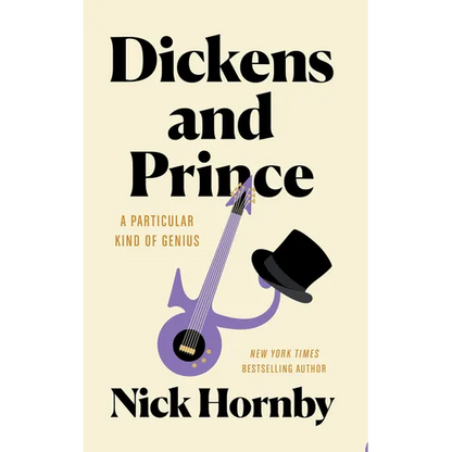 Dickens and Prince: A Particular Kind of Genius - Library Binding