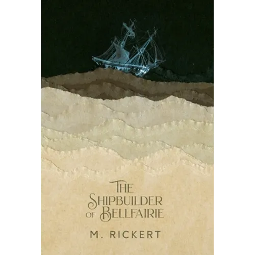 The Shipbuilder of Bellfairie - Hardcover