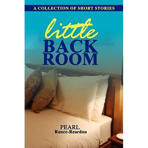 Little Back Room: A Collection of Short Stories - Paperback