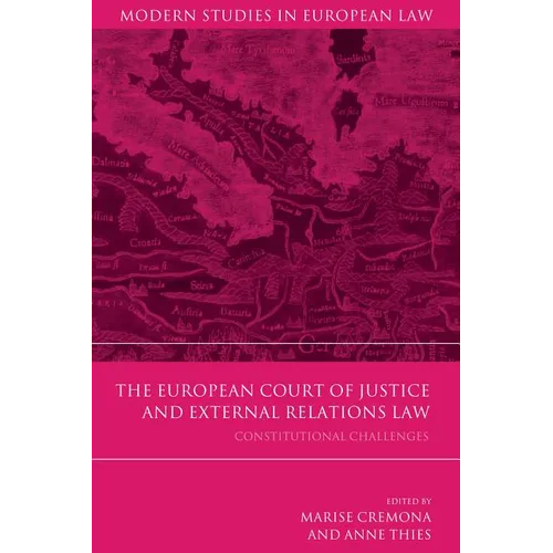 The European Court of Justice and External Relations Law: Constitutional Challenges - Paperback