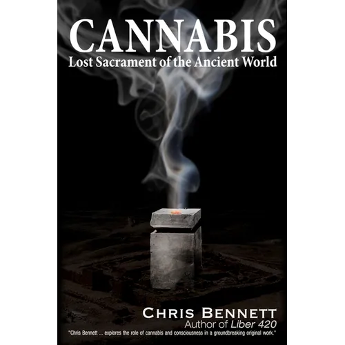 Cannabis: Lost Sacrament of the Ancient World - Paperback