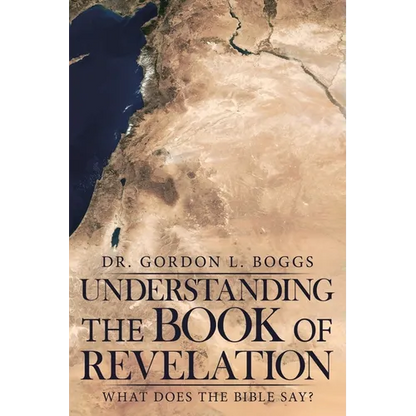Understanding the Book of Revelation: What Does the Bible Say? - Paperback