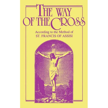 The Way of the Cross: According to the Method of St. Francis of Assisi - Paperback