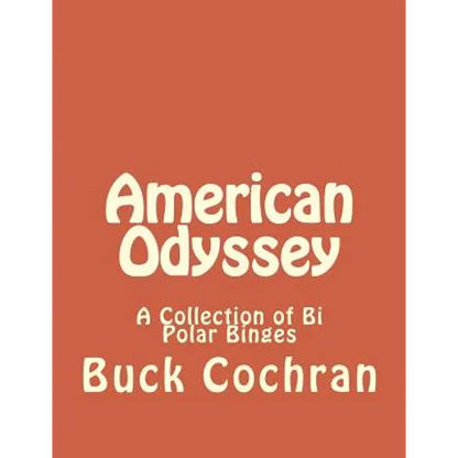 American Odyssey: A Collection of Bi Polar Binges - Paperback
