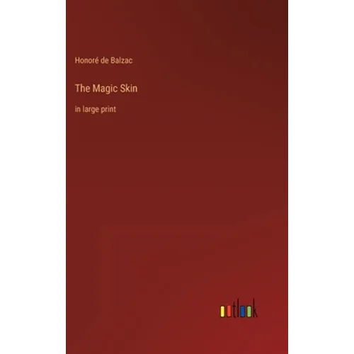 The Magic Skin: in large print - Hardcover