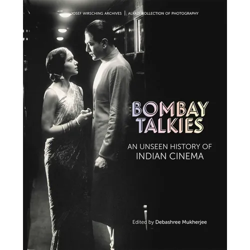 Bombay Talkies: An Unseen History of Indian Cinema - Hardcover