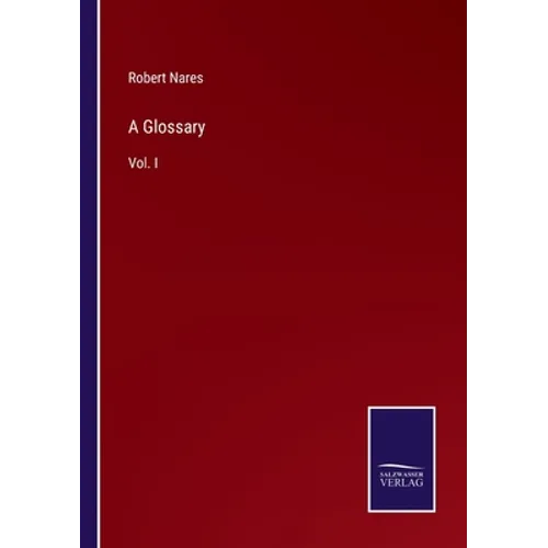 A Glossary: Vol. I - Paperback