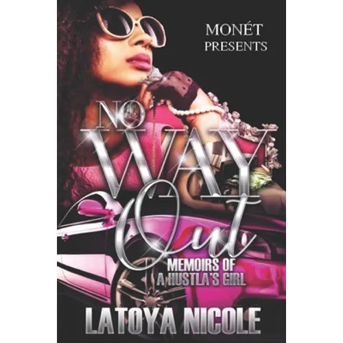 No Way Out: Memoirs of a Hustla's Girl - Paperback