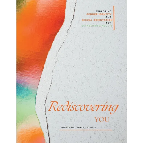 Rediscovering You: Exploring Gender Identity and Sexual Orientation for Established Adults - Paperback
