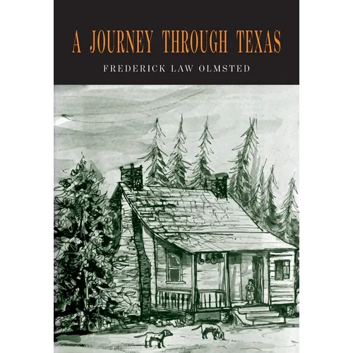 A Journey through Texas: Or a Saddle-Trip on the Southwestern Frontier - Paperback