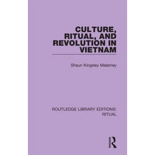 Culture, Ritual and Revolution in Vietnam - Paperback
