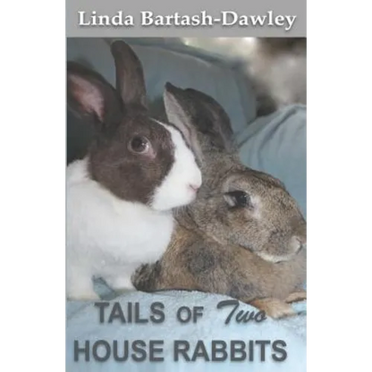 Tails of Two House Rabbits - Paperback