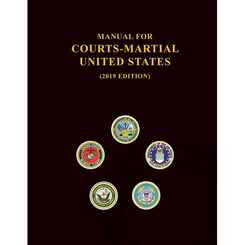 Manual for Courts-Martial, United States 2019 edition - Paperback