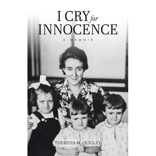 I Cry for Innocence: A Memoir - Paperback