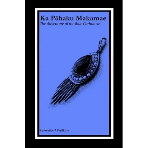 Ka Pōhaku Makamae: The Adventure of the Blue Carbuncle - Paperback