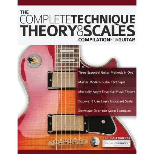 The Complete Technique, Theory and Scales Compilation for Guitar - Paperback