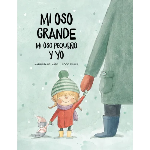Mi Oso Grande, Mi Oso Pequeño Y Yo: Volume 1 - Hardcover