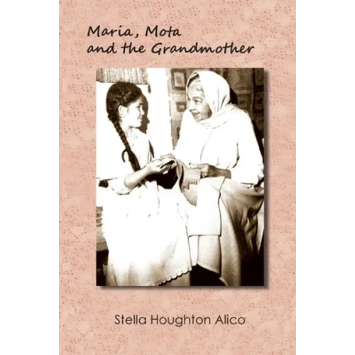 Maria, Mota and the Grandmother: A Family Story - Paperback
