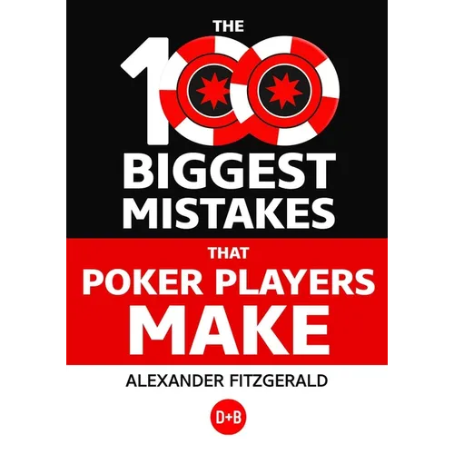 The 100 Biggest Mistakes That Poker Players Make - Paperback