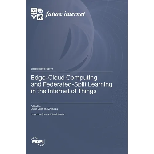 Edge-Cloud Computing and Federated-Split Learning in the Internet of Things - Hardcover