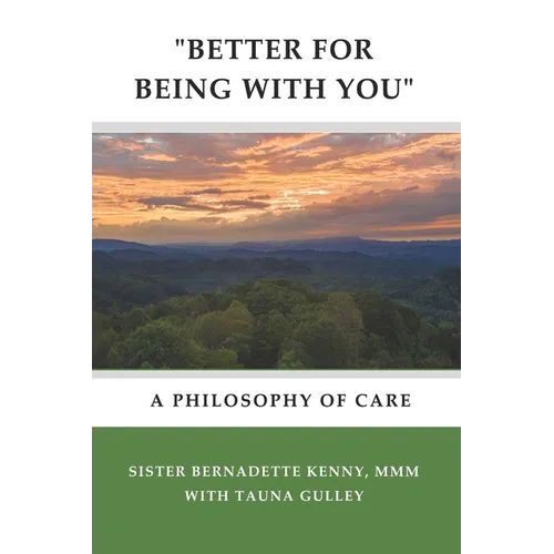 "better for Being with You": A Philosophy of Care - Paperback
