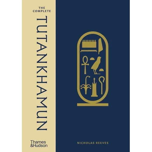The Complete Tutankhamun: 100 Years of Discovery - Hardcover