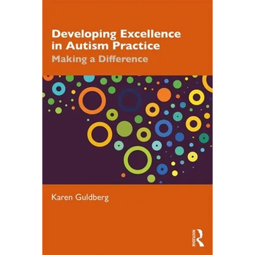 Developing Excellence in Autism Practice: Making a Difference in Education - Paperback