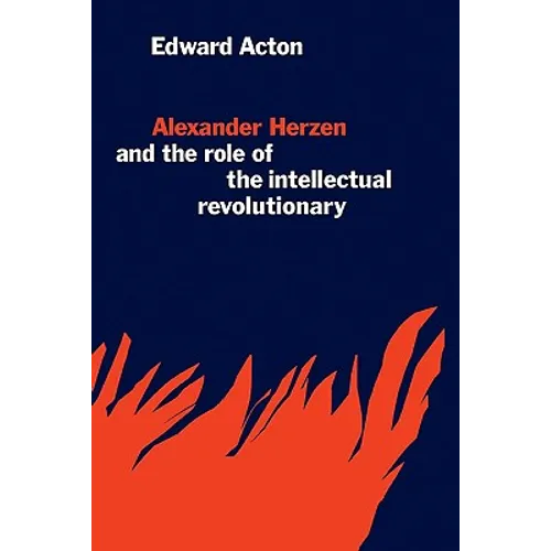 Alexander Herzen and the Role of the Intellectual Revolutionary - Paperback
