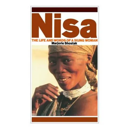 Nisa: The Life and Words of a !Kung Woman - Paperback
