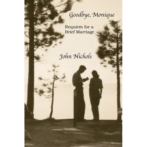 Goodbye, Monique: Requiem for a Brief Marriage - Paperback