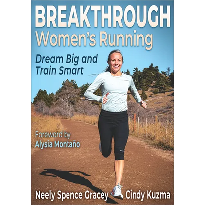 Breakthrough Women's Running: Dream Big and Train Smart - Paperback