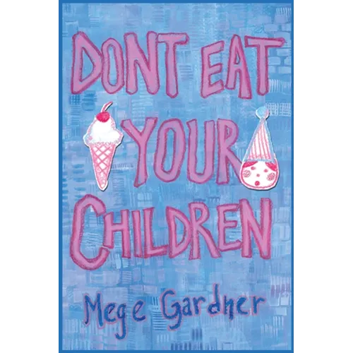 Don't Eat Your Children: Quips and Tricks from a Mom of Six - Paperback