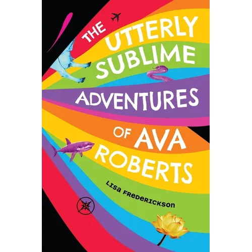 The Utterly Sublime Adventures of Ava Roberts - Paperback