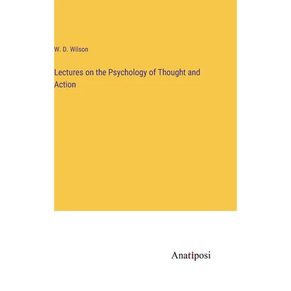 Lectures on the Psychology of Thought and Action - Hardcover